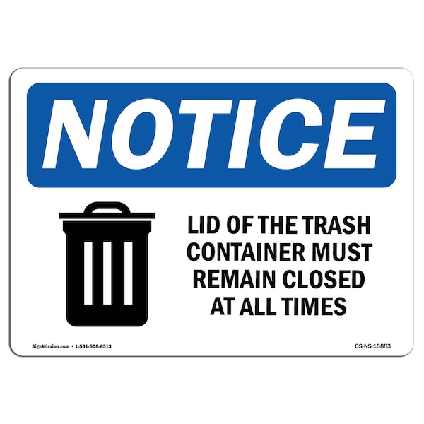 Signmission OSHA Notice, 3.5" Height, Lid Trash Container Remain Closed All Times Sign, 5" X 3.5", Landscape OS-NS-D-35-L-15883 - main